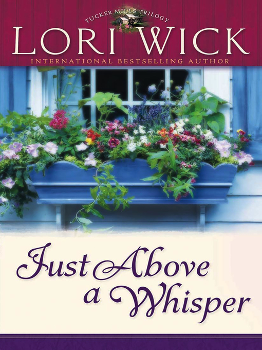 Title details for Just Above a Whisper by Lori Wick - Available